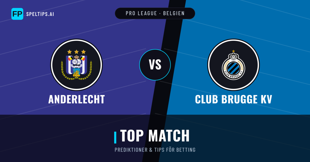 Anderlecht vs Club Brugge KV Prognoser & Statistik