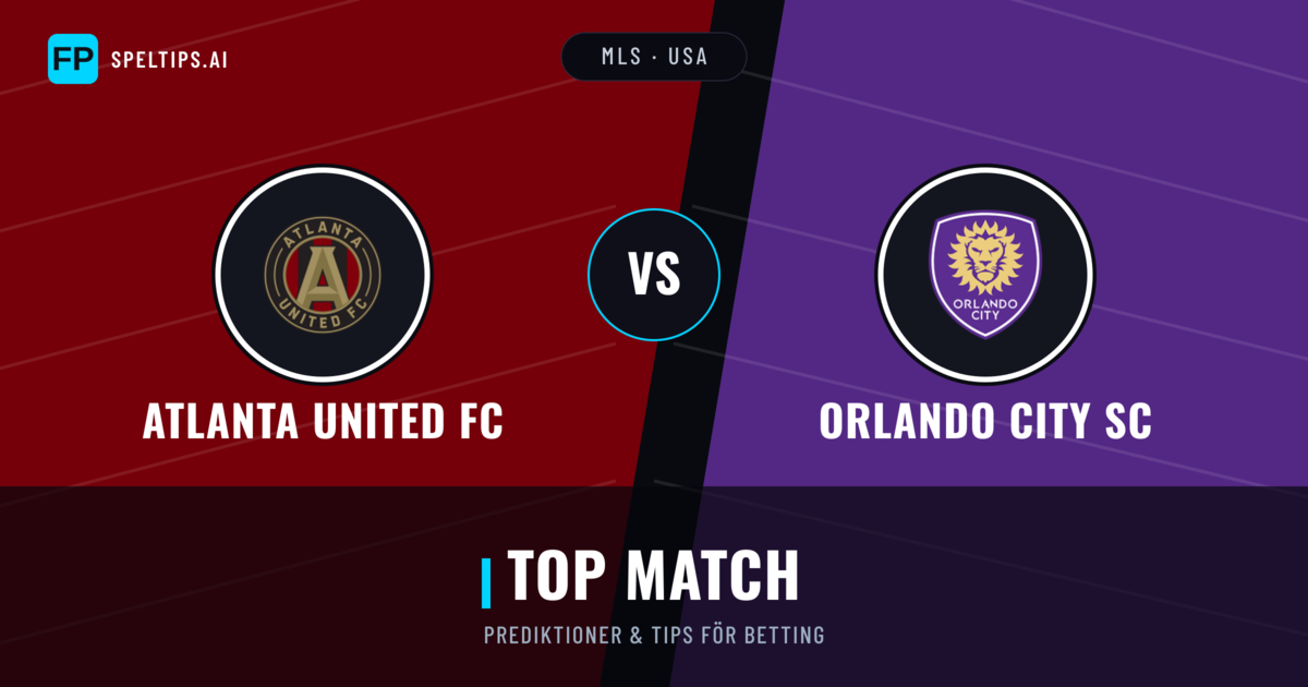 Atlanta United FC vs Orlando City SC Prognoser & Statistik
