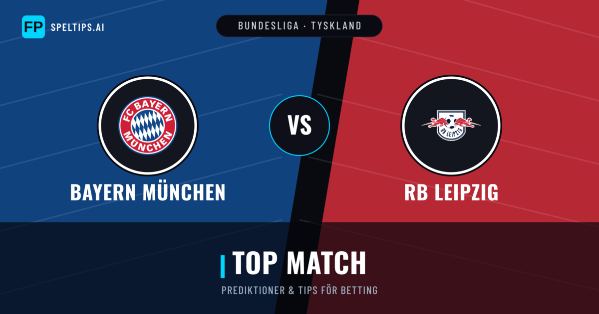 Bayern München vs RB Leipzig Prognoser & Statistik