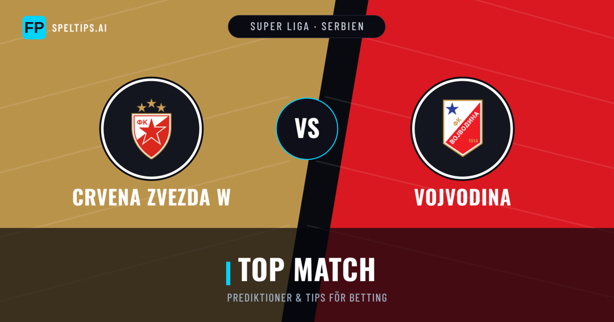 Crvena zvezda W vs Vojvodina Prognoser & Statistik
