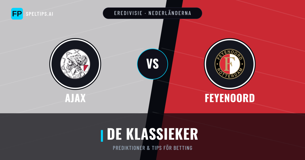 Ajax vs Feyenoord Prognoser & Statistik