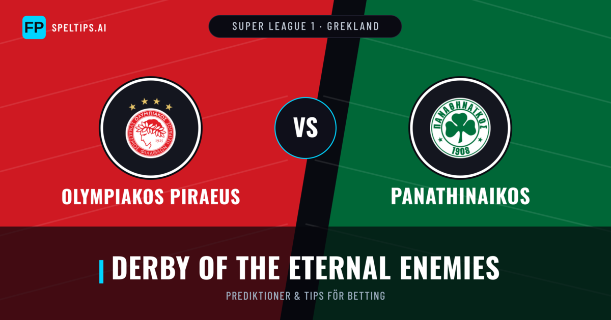 Olympiakos Piraeus vs Panathinaikos Prognoser & Statistik