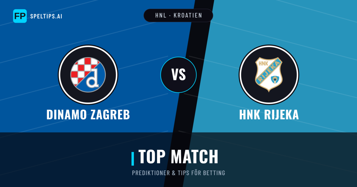 Dinamo Zagreb vs HNK Rijeka Prognoser & Statistik