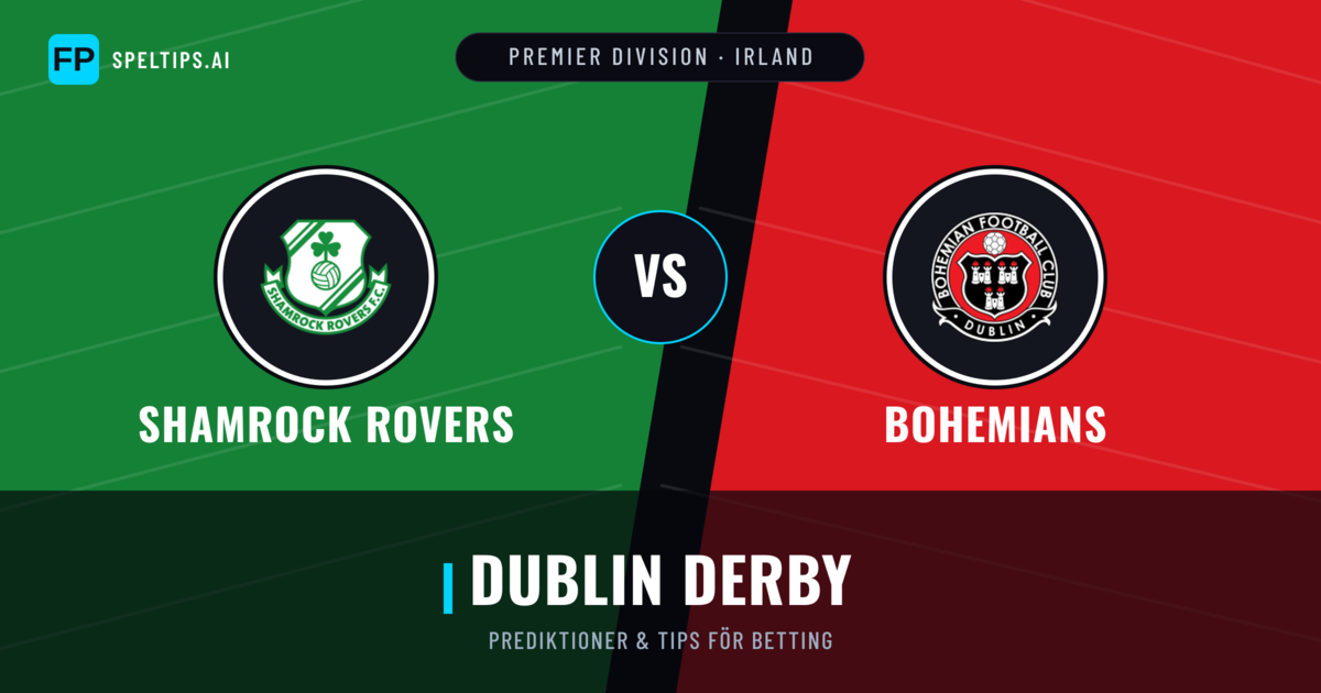 Shamrock Rovers vs Bohemians Prognoser & Statistik