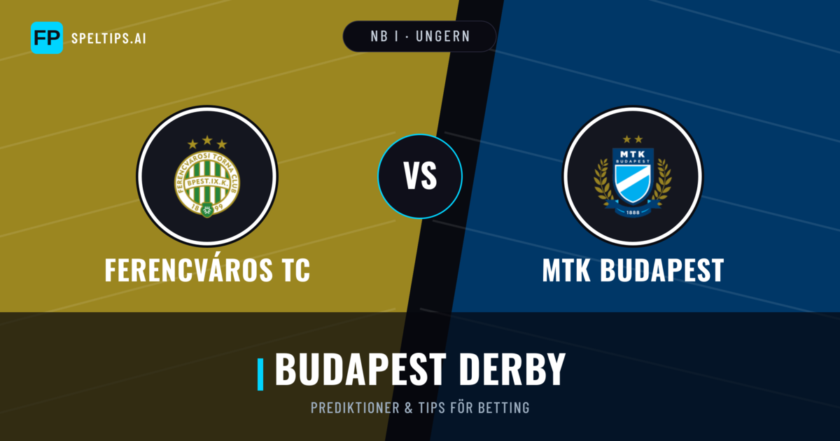Ferencváros TC vs MTK Budapest Prognoser & Statistik