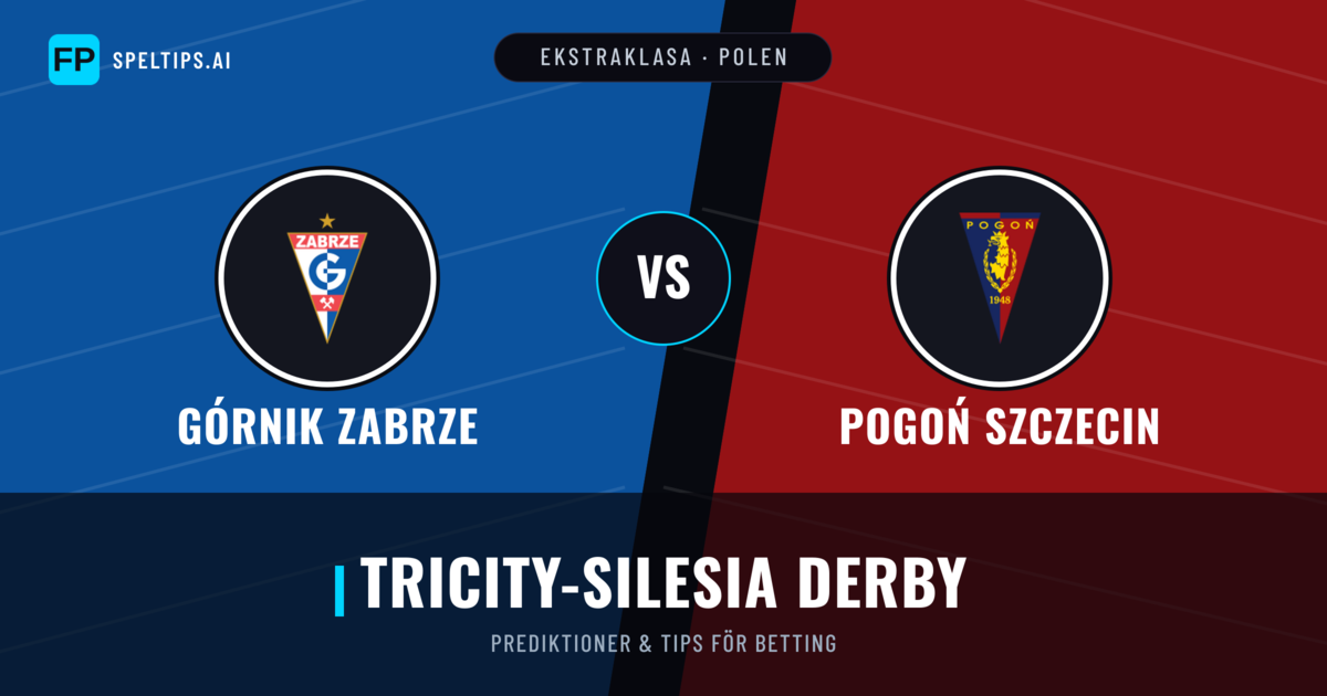 Górnik Zabrze vs Pogoń Szczecin Prognoser & Statistik