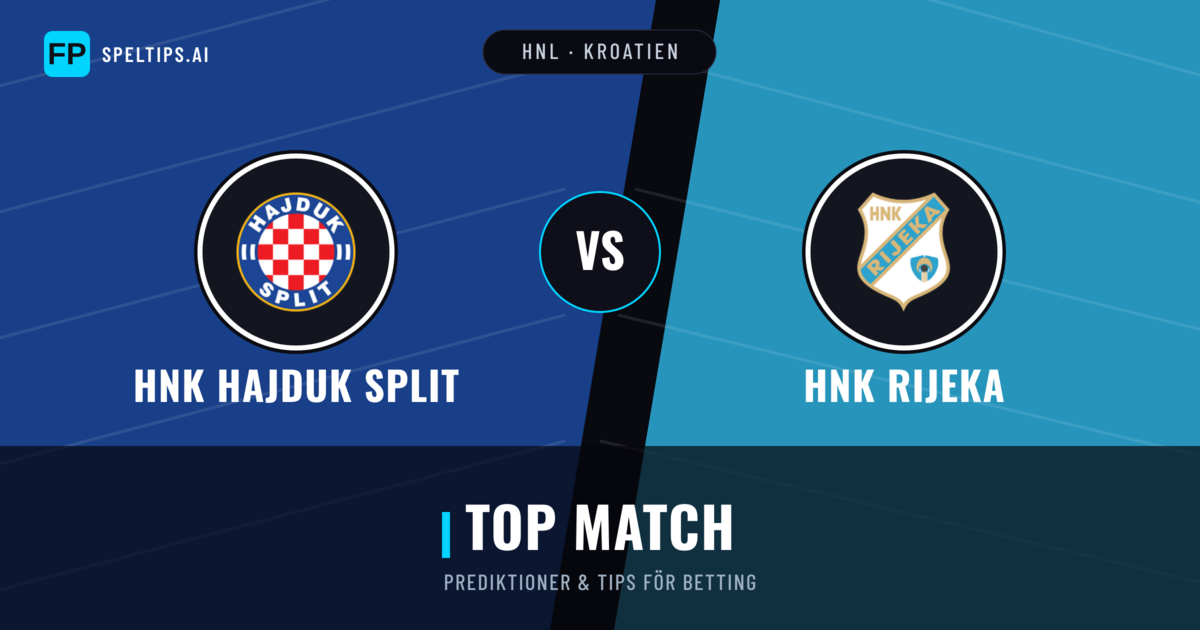 HNK Hajduk Split vs HNK Rijeka Prognoser & Statistik