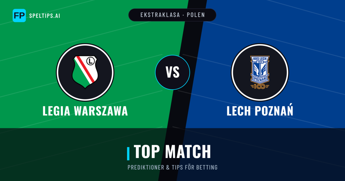 Legia Warszawa vs Lech Poznań Prognoser & Statistik