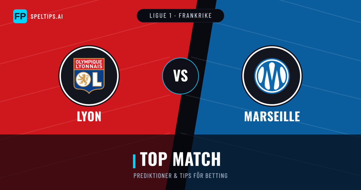 Lyon vs Marseille Prognoser & Statistik