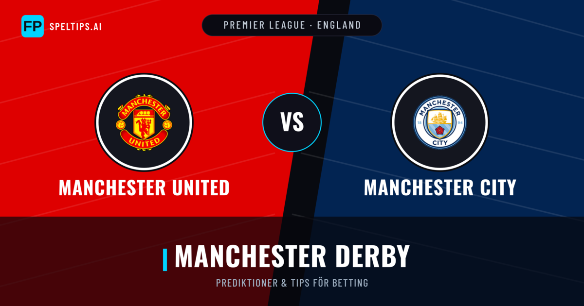 Manchester United vs Manchester City Prognoser & Statistik