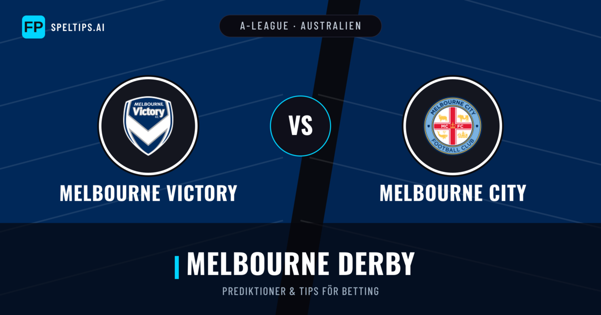 Melbourne Victory vs Melbourne City Prognoser & Statistik