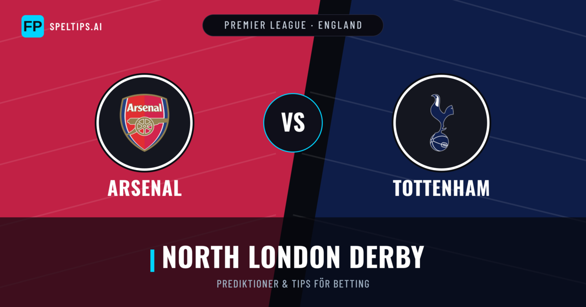 Arsenal vs Tottenham Prognoser & Statistik