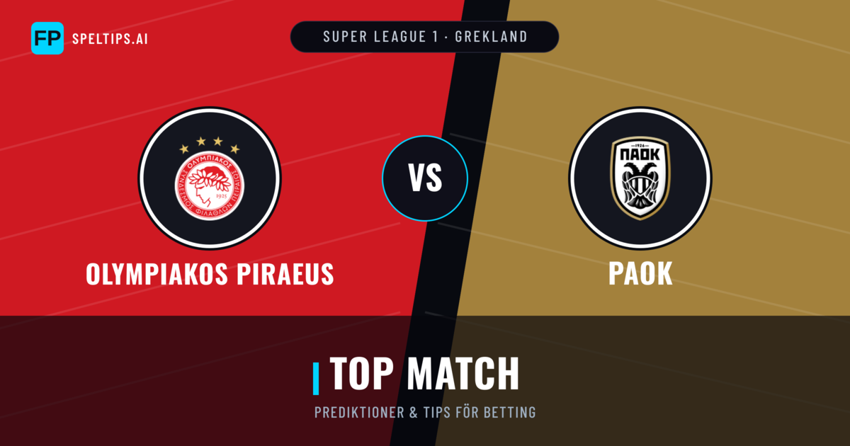 Olympiakos Piraeus vs PAOK Prognoser & Statistik