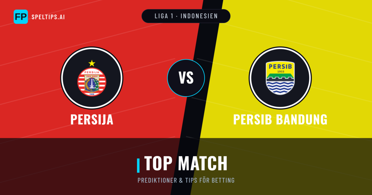 Persija vs Persib Bandung Prognoser & Statistik