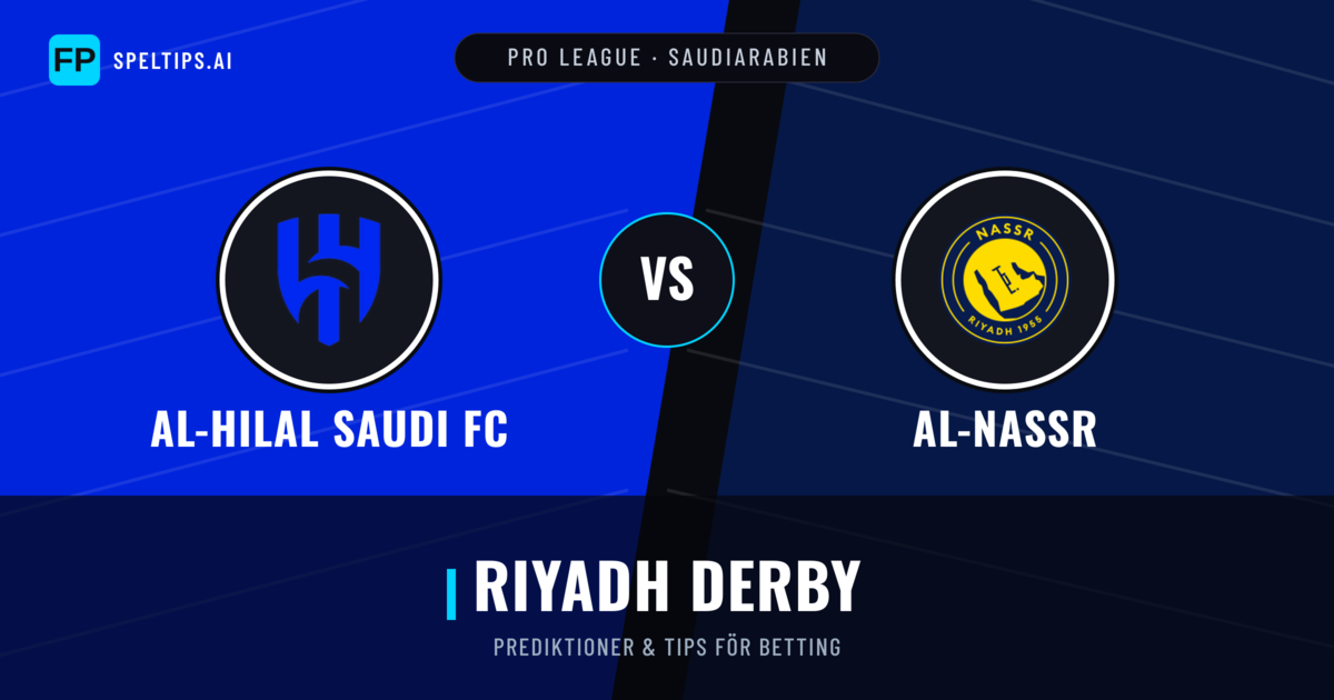 Al-Hilal Saudi FC vs Al-Nassr Prognoser & Statistik