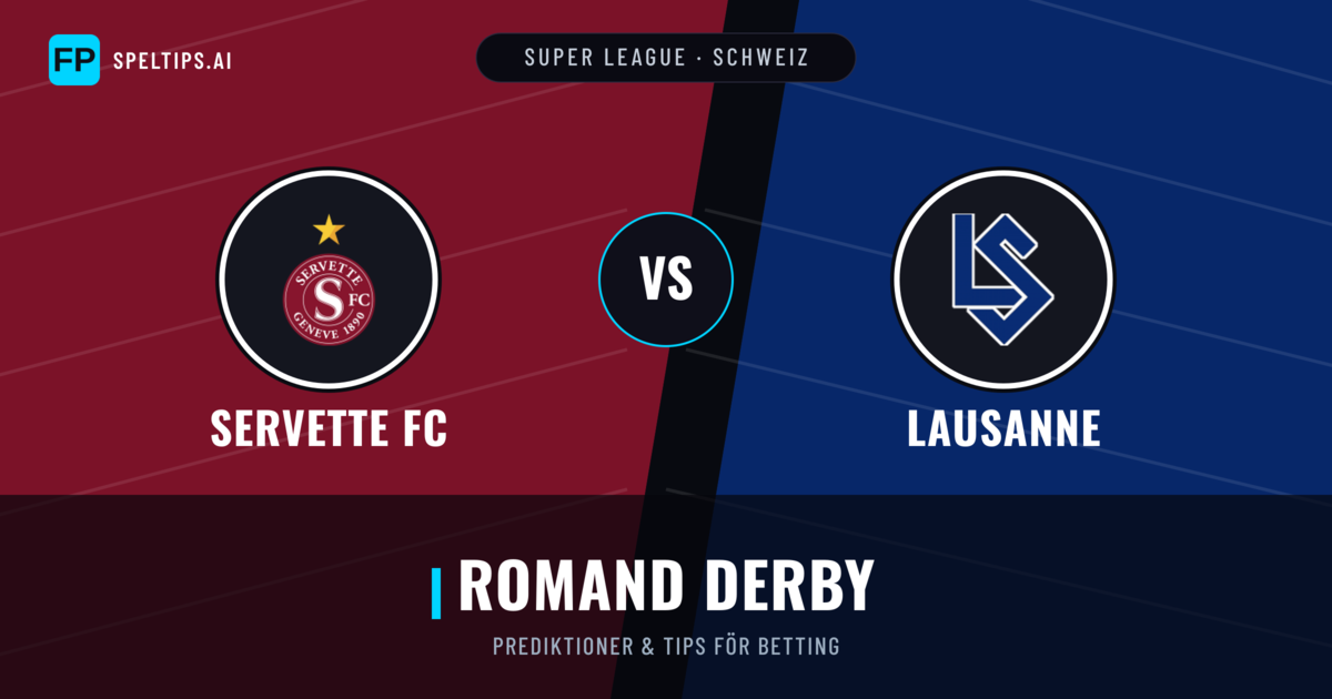 Servette FC vs Lausanne Prognoser & Statistik