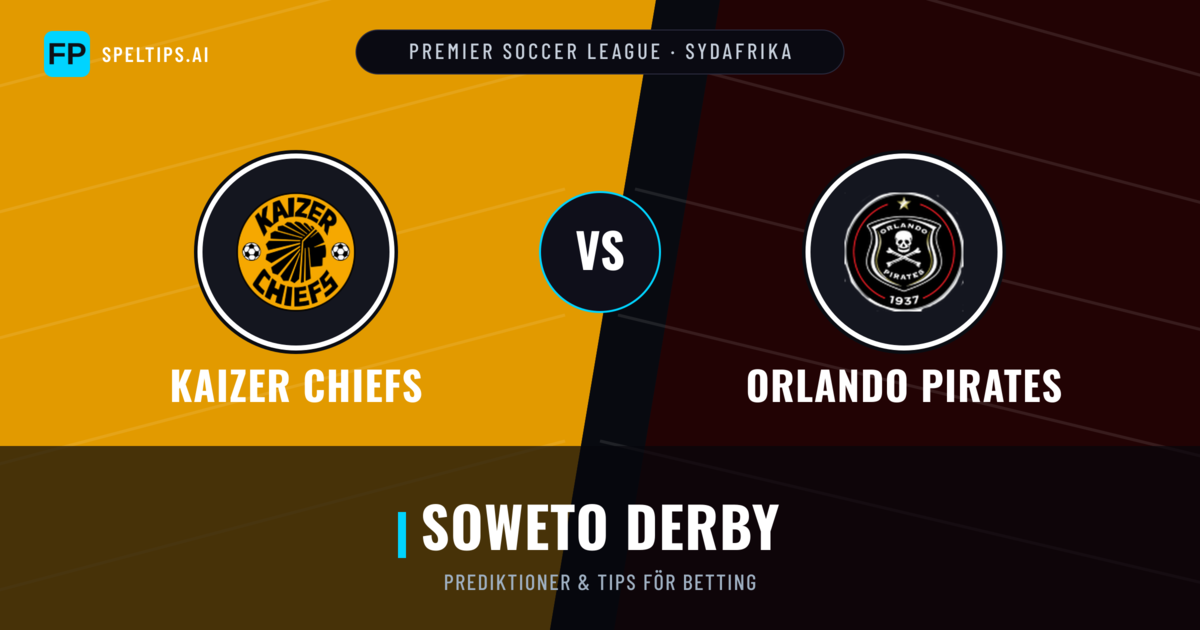 Kaizer Chiefs vs Orlando Pirates Prognoser & Statistik