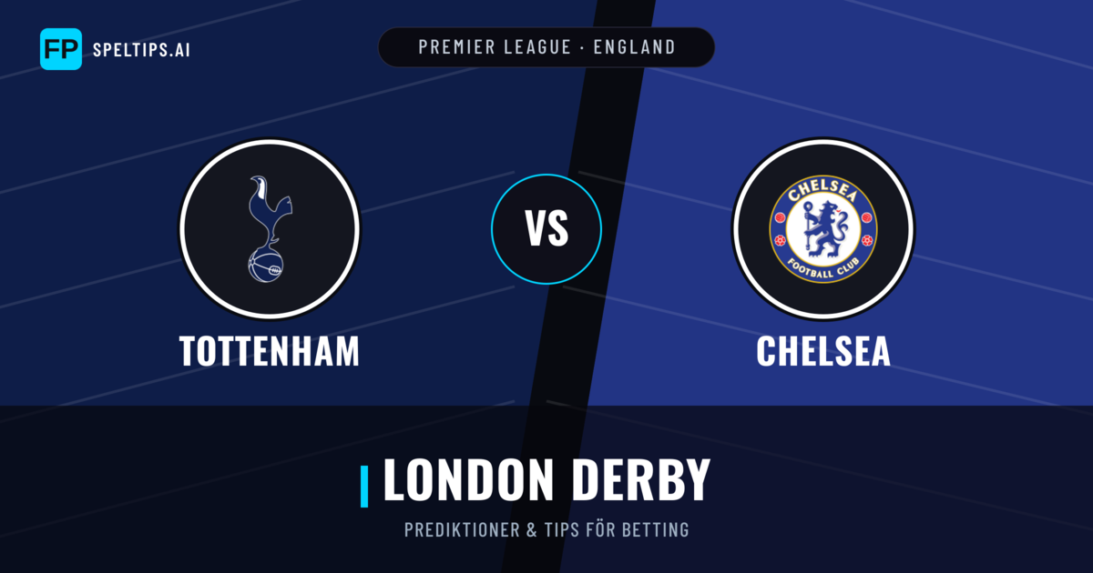 Tottenham vs Chelsea Prognoser & Statistik