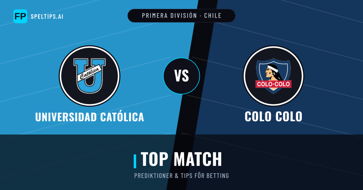 Universidad Católica vs Colo Colo Prognoser & Statistik