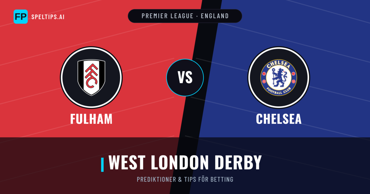 Fulham vs Chelsea Prognoser & Statistik