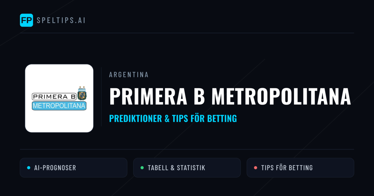 Argentina Primera B Metropolitana Tips & Spelförslag - Bästa tipsen för lången tips idag