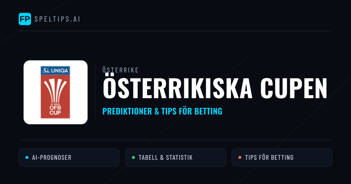 Österrike Österrikiska Cupen Tips & Spelförslag - Bästa tipsen för lången tips idag
