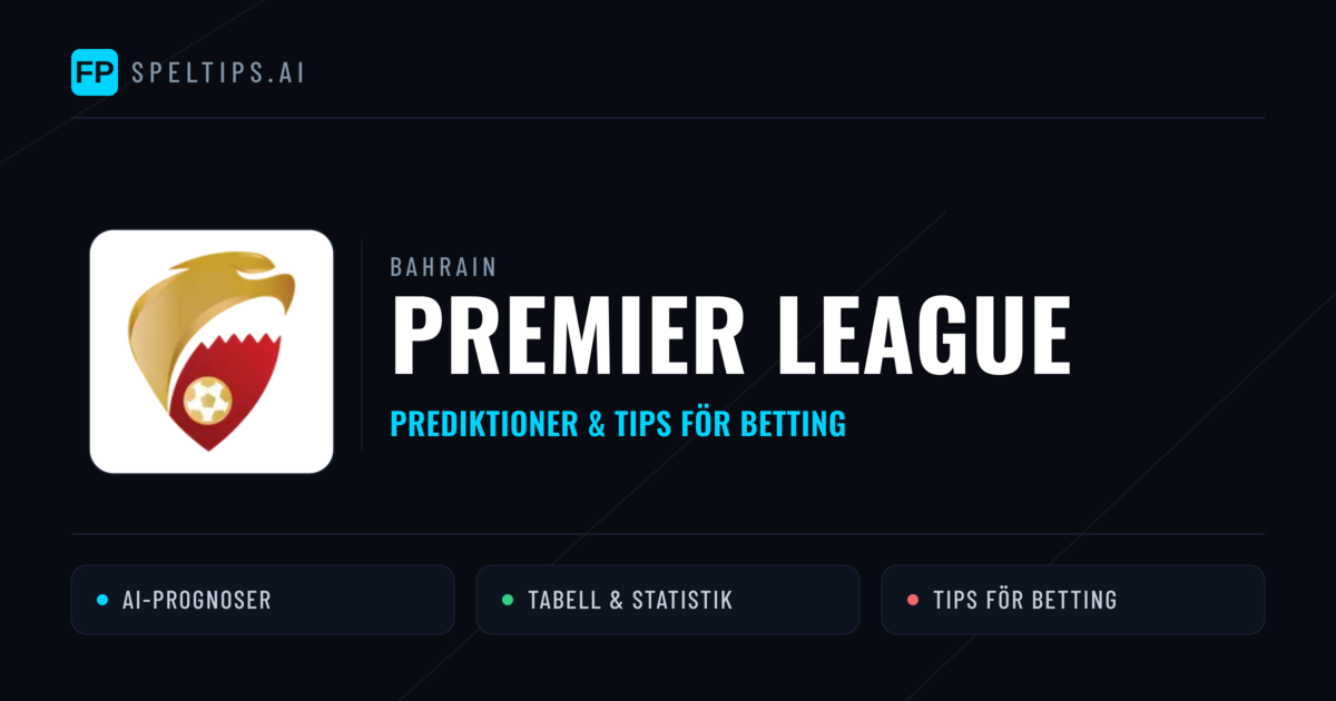 Bahrain Premier League Tips & Spelförslag - Bästa tipsen för lången tips idag