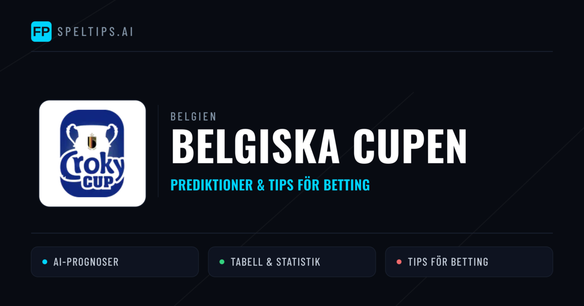 Belgien Belgiska Cupen Tips & Spelförslag - Bästa tipsen för lången tips idag