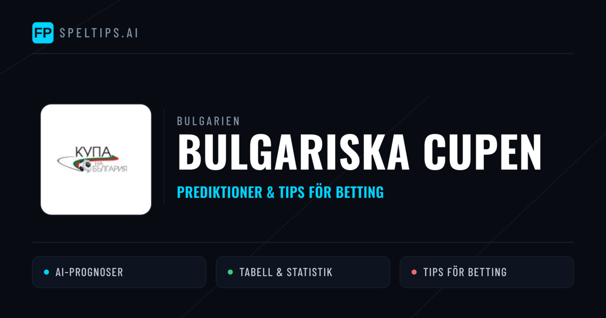 Bulgarien Bulgariska cupen Tips & Spelförslag - Bästa tipsen för lången tips idag