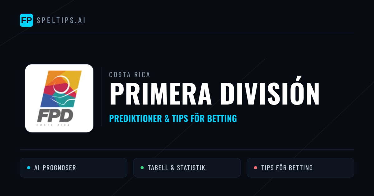 Costa Rica Primera División Tips & Spelförslag - Bästa tipsen för lången tips idag