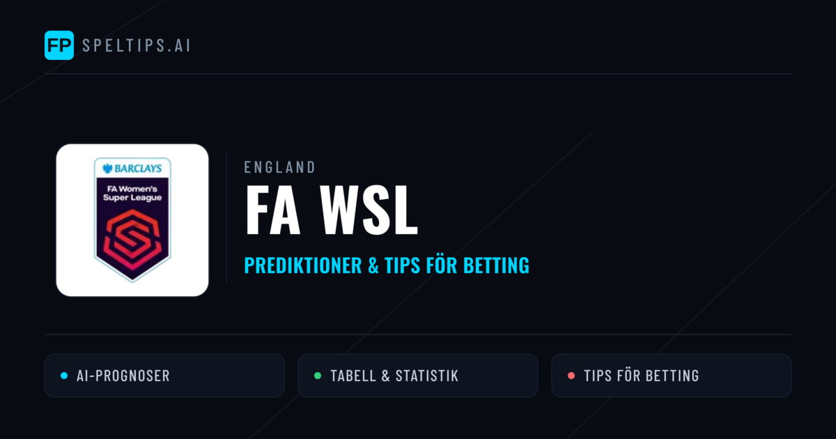 England FA WSL Tips & Spelförslag - Bästa tipsen för lången tips idag