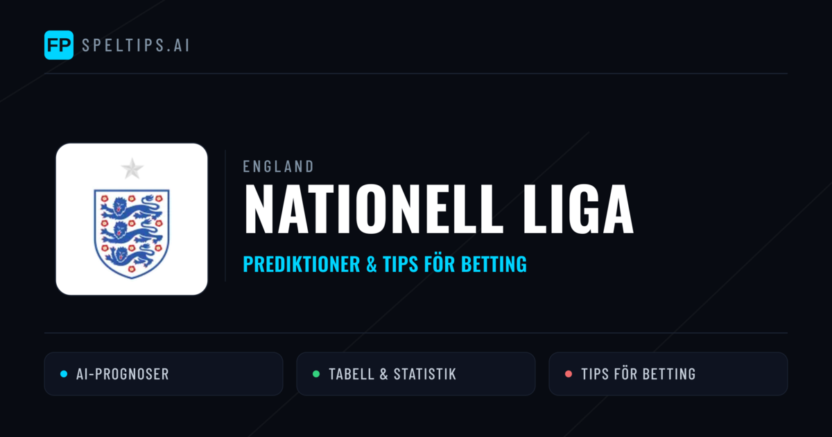 England Nationell Liga Tips & Spelförslag - Bästa tipsen för lången tips idag