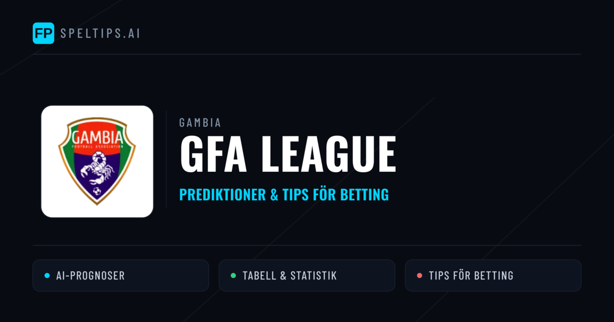Gambia GFA League Tips & Spelförslag - Bästa tipsen för lången tips idag
