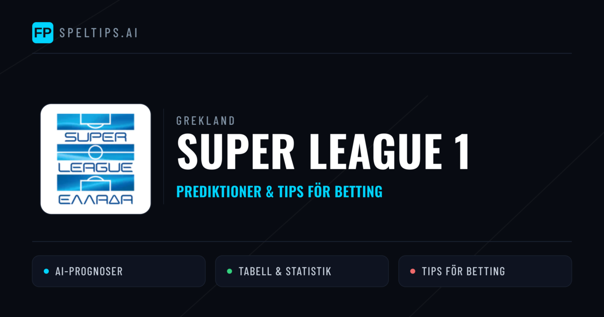 Grekland Super League 1 Tips & Spelförslag - Bästa tipsen för lången tips idag