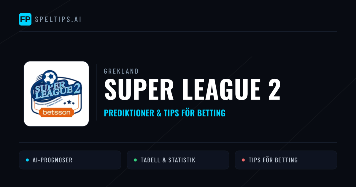 Grekland Super League 2 Tips & Spelförslag - Bästa tipsen för lången tips idag