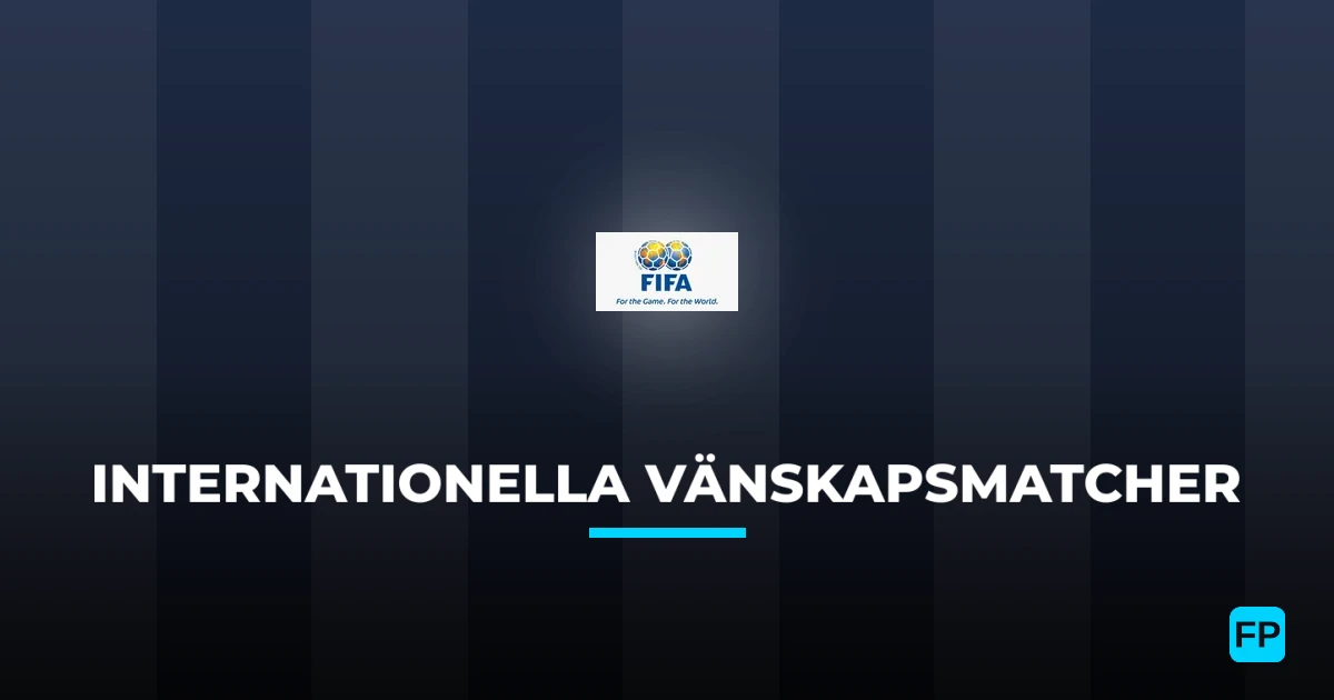 Internationella Vänskapsmatcher Tips & Spelförslag - Bästa tipsen för lången tips idag