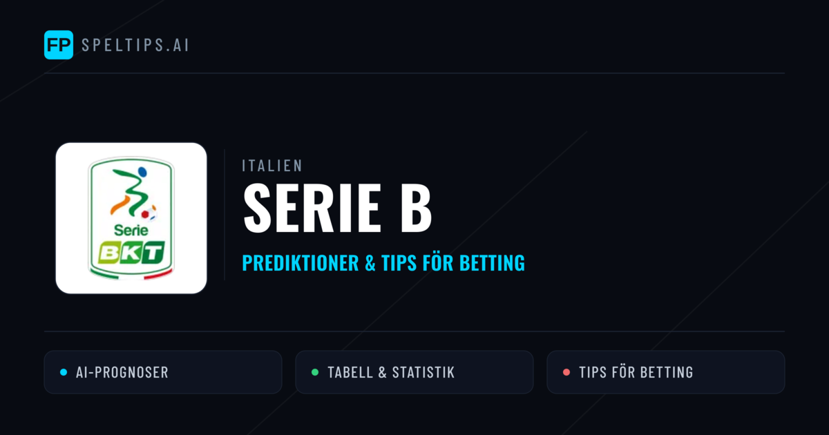 Italien Serie B Tips & Spelförslag - Bästa tipsen för lången tips idag