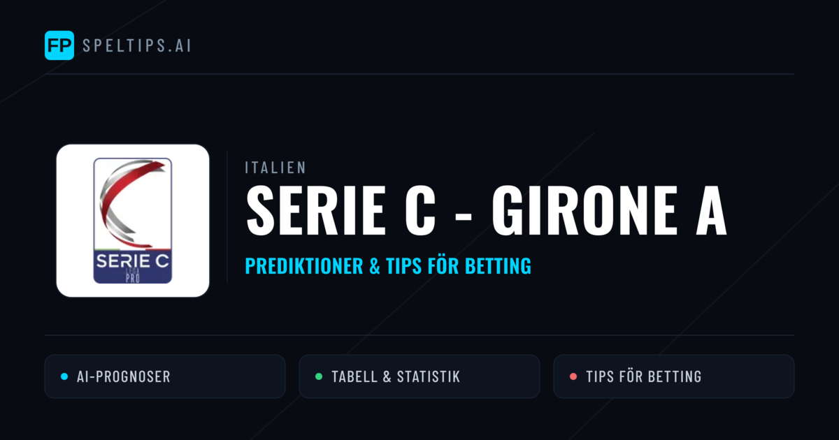 Italien Serie C - Girone A Tips & Spelförslag - Bästa tipsen för lången tips idag