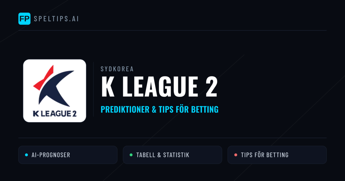 Sydkorea K League 2 Tips & Spelförslag - Bästa tipsen för lången tips idag