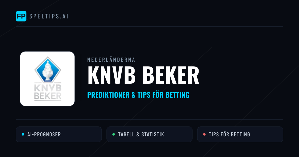 Nederländerna KNVB Beker Tips & Spelförslag - Bästa tipsen för lången tips idag