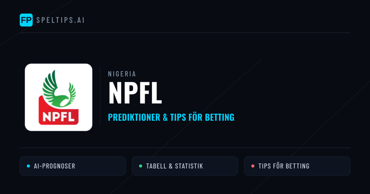 Nigeria NPFL Tips & Spelförslag - Bästa tipsen för lången tips idag