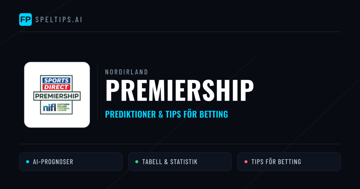 Nordirland Premiership Tips & Spelförslag - Bästa tipsen för lången tips idag