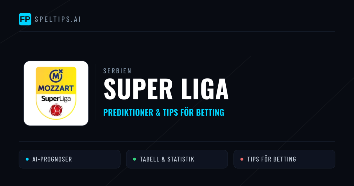 Serbien Super Liga Tips & Spelförslag - Bästa tipsen för lången tips idag