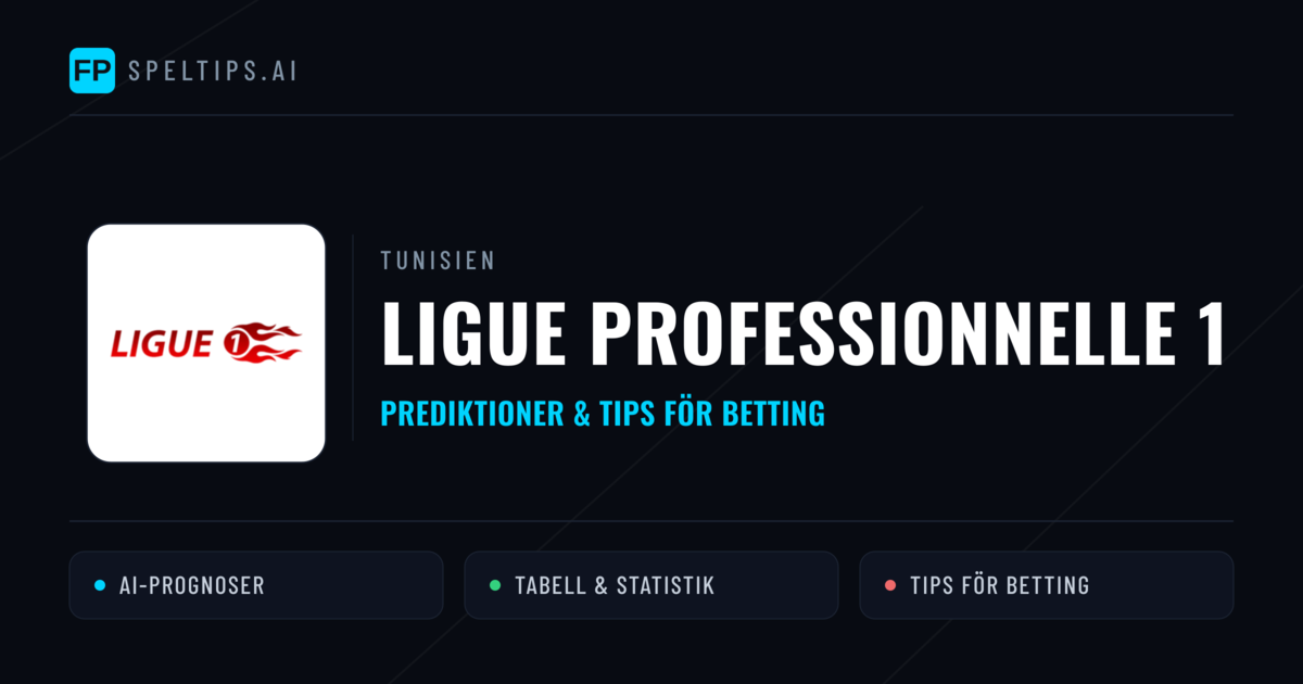 Tunisien Ligue Professionnelle 1 Tips & Spelförslag - Bästa tipsen för lången tips idag