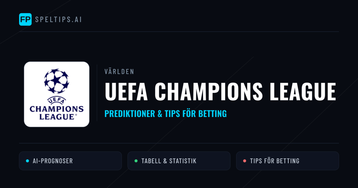 UEFA Champions League Tips & Spelförslag - Bästa tipsen för lången tips idag