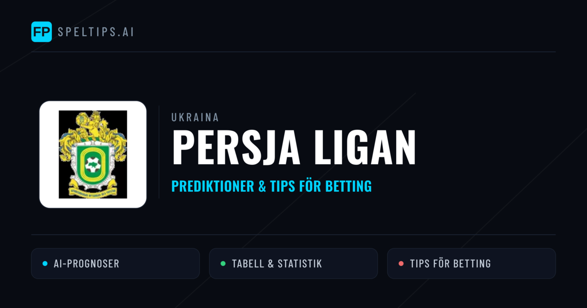 Ukraina Persja Ligan Tips & Spelförslag - Bästa tipsen för lången tips idag