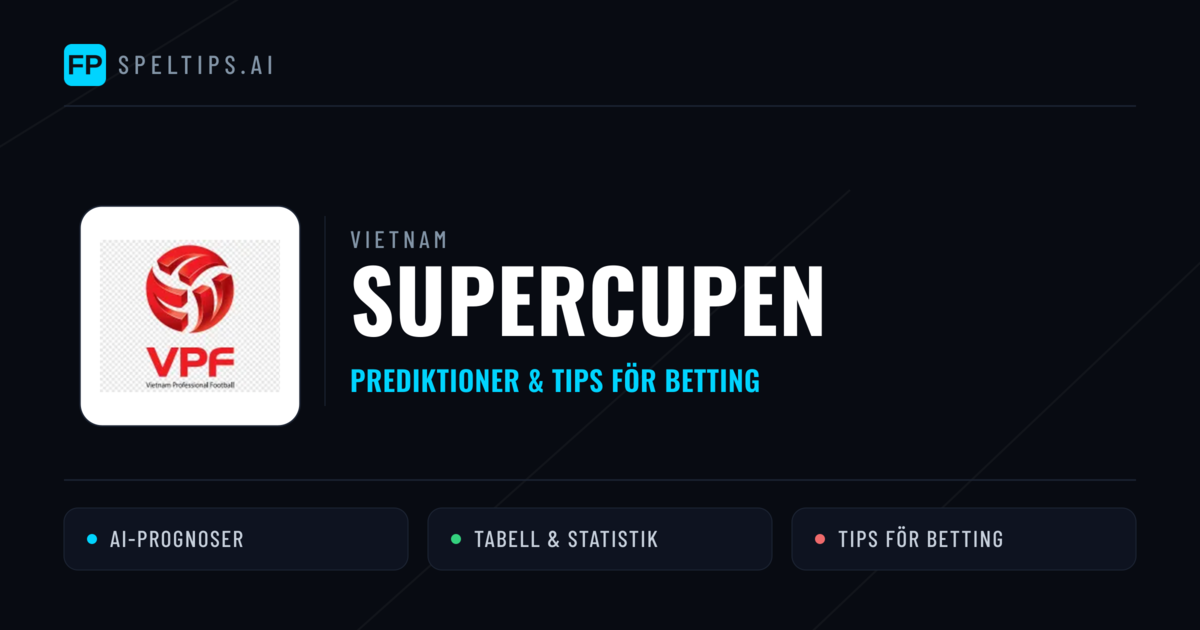 Vietnam Supercupen Tips & Spelförslag - Bästa tipsen för lången tips idag