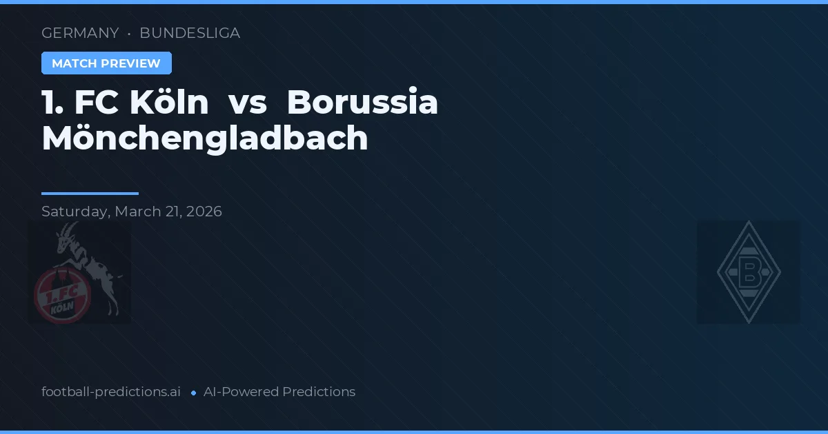 1. FC Köln vs Borussia Mönchengladbach — matchtips och förhandstitt