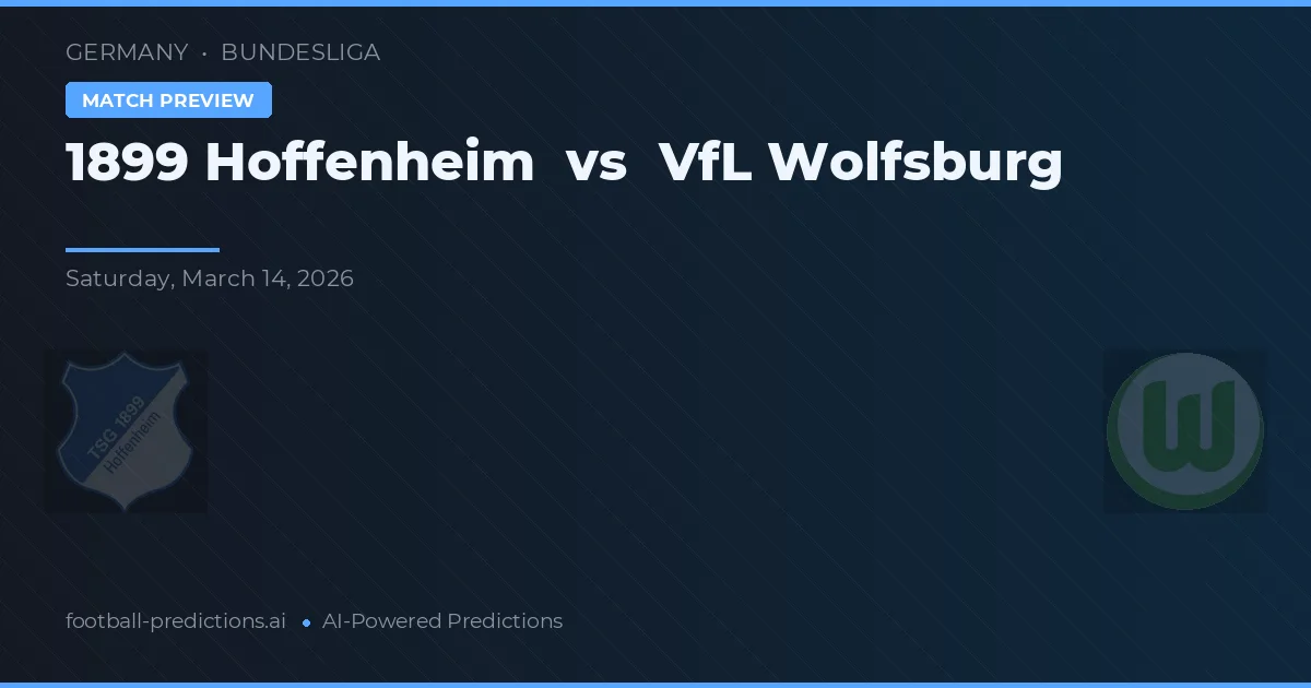 1899 Hoffenheim vs VfL Wolfsburg — matchtips och förhandstitt