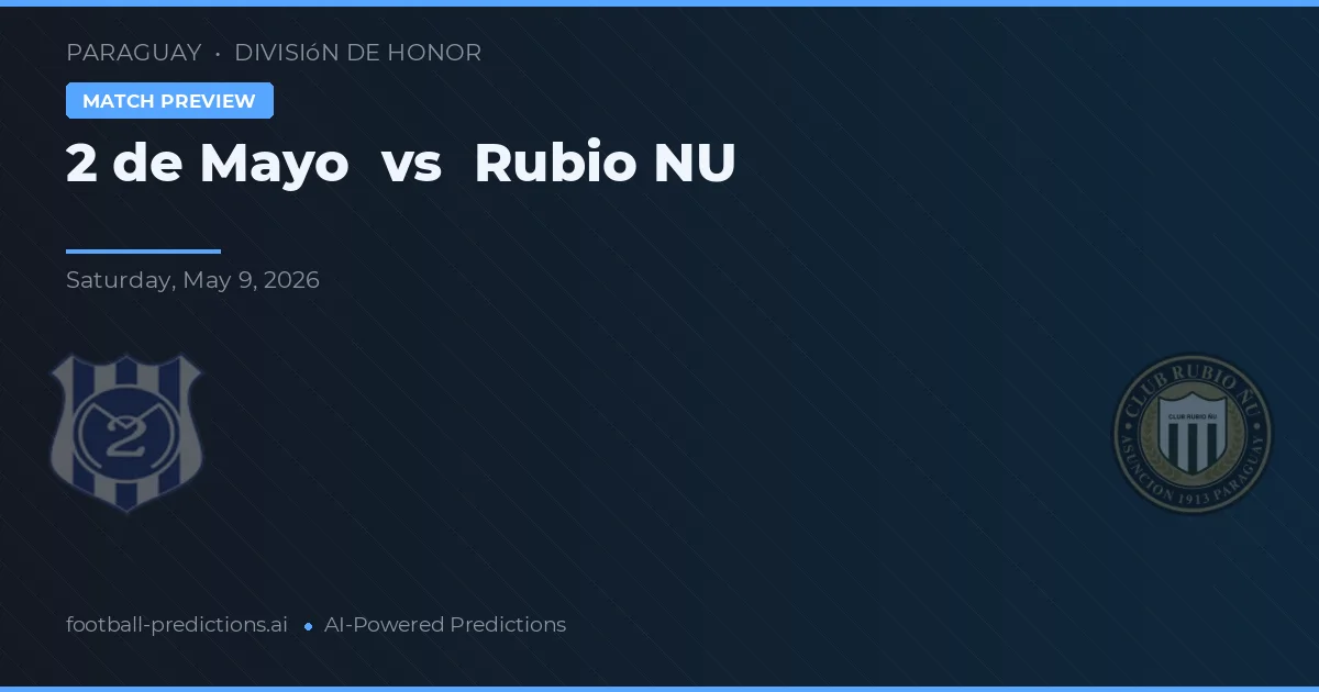 2 de Mayo vs Rubio Nu — matchtips och förhandstitt